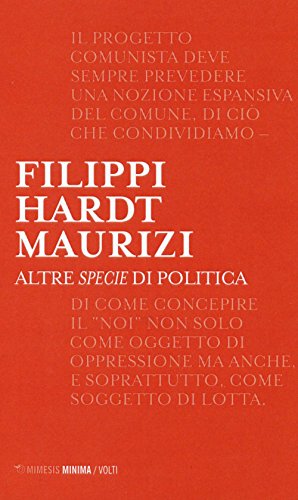 Altre specie di politica (Minima / Volti)