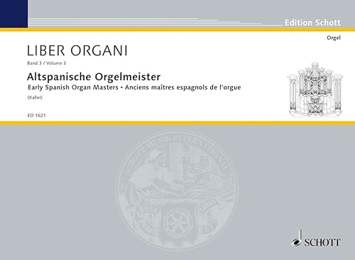 Altspanische Orgelmeister: Orgel.: Vol. 3. Organ. (Edition Schott)