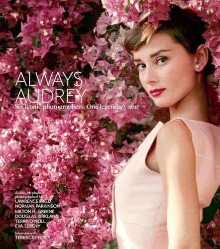 Always Audrey: Six Iconic Photographers. One Legendary Star. (Legends) von Acc Art Books