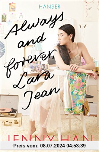 Always and forever, Lara Jean (Boys Trilogie, Band 3)