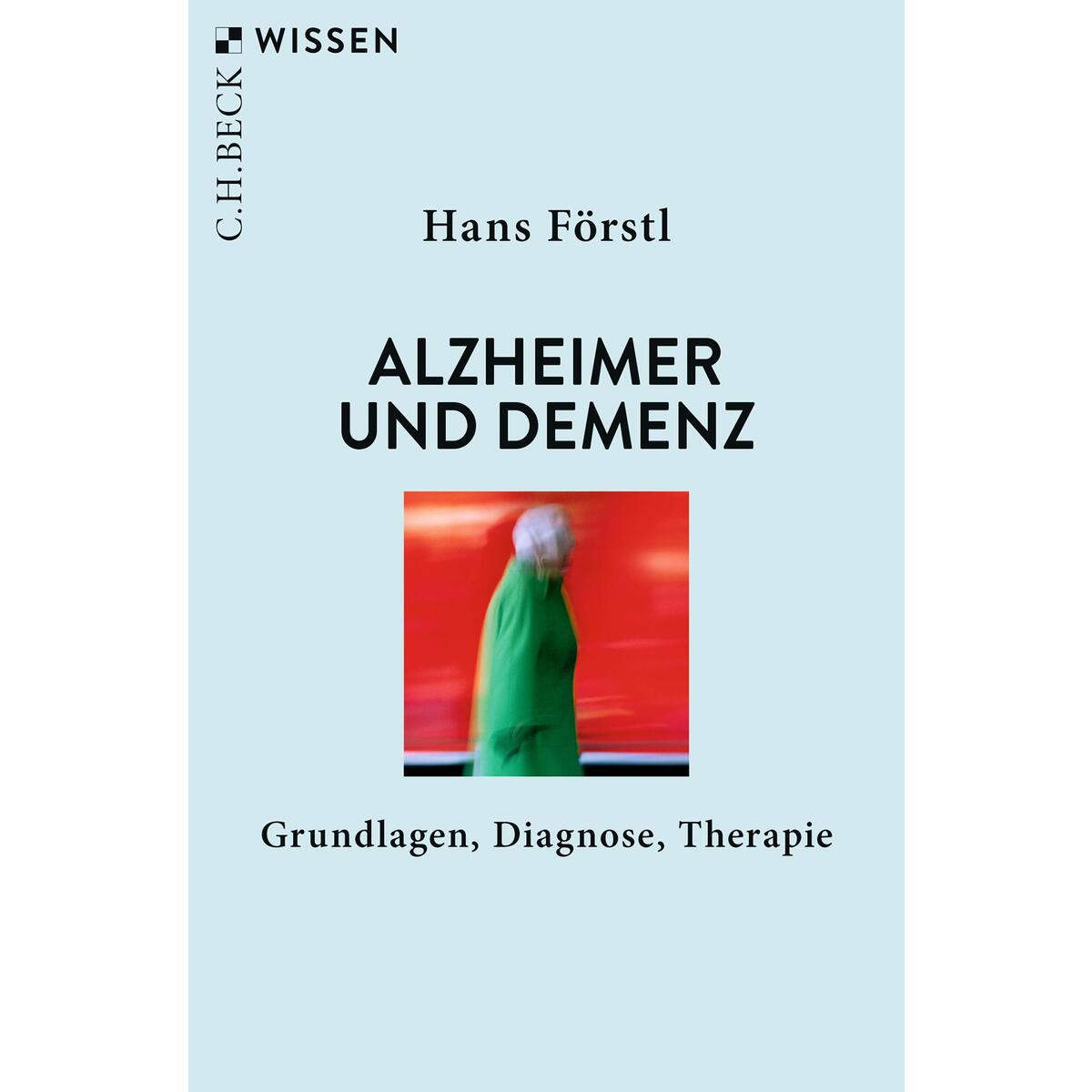 Alzheimer und Demenz von C.H. Beck