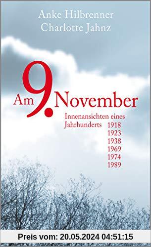 Am 9. November: Ein Datum und die deutsche Geschichte