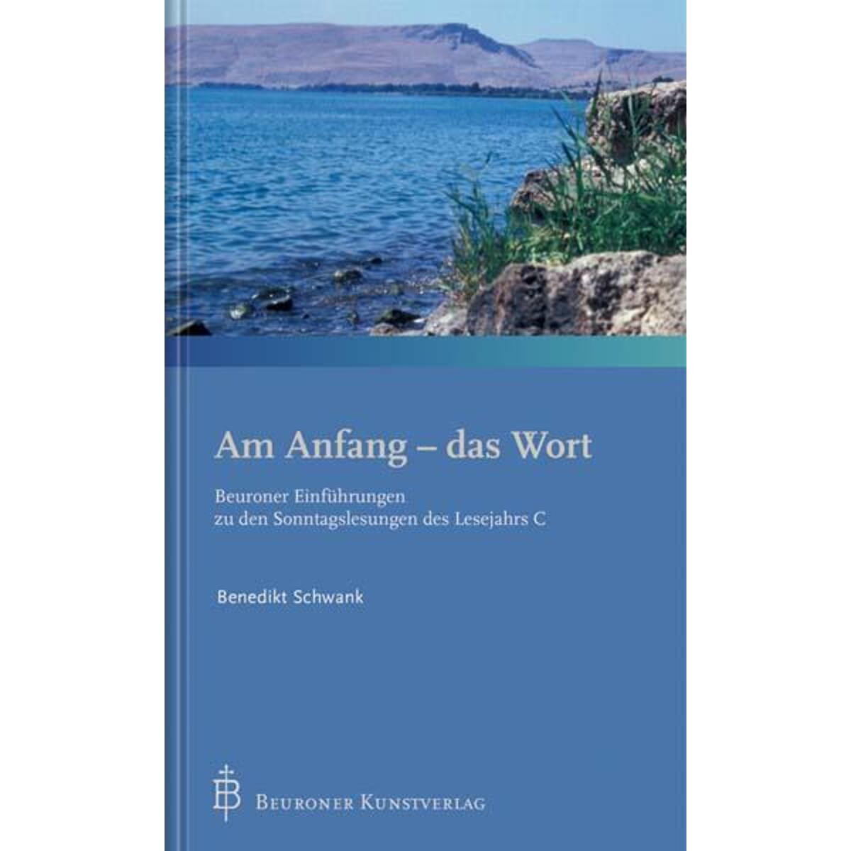 Am Anfang - das Wort Am Anfang - das Wort von Beuroner Kunstverlag