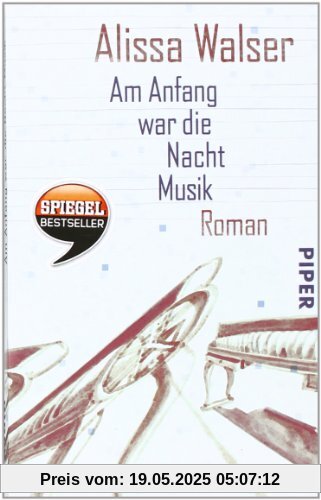 Am Anfang war die Nacht Musik: Roman