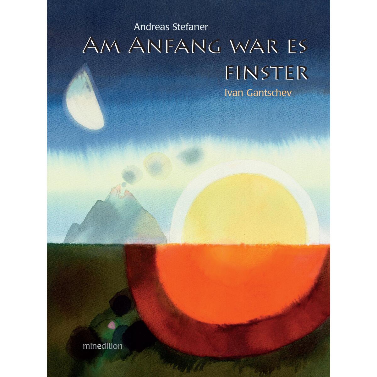 Am Anfang war es finster von minedition AG