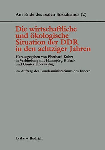 Am Ende des realen Sozialismus, Bd.2, Die wirtschaftliche und ökologische Situation (Am Ende des Realen Sozialismus, 2, Band 2)