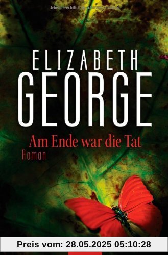 Am Ende war die Tat: Inspector Lynleys 15. Fall Am Ende war die Tat: Inspector Lynleys 15. Fall