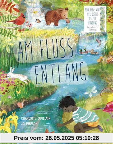 Am Fluss entlang: Eine Reise von der Quelle bis zur Mündung - Leporello-Wendebilderbuch mit 2,5 Metern Spannweite (Leporello-Sachbilderbücher, Band 4)