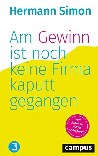 Am Gewinn ist noch keine Firma kaputtgegangen: E-Book inklusive Am Gewinn ist noch keine Firma kaputtgegangen: E-Book inklusive