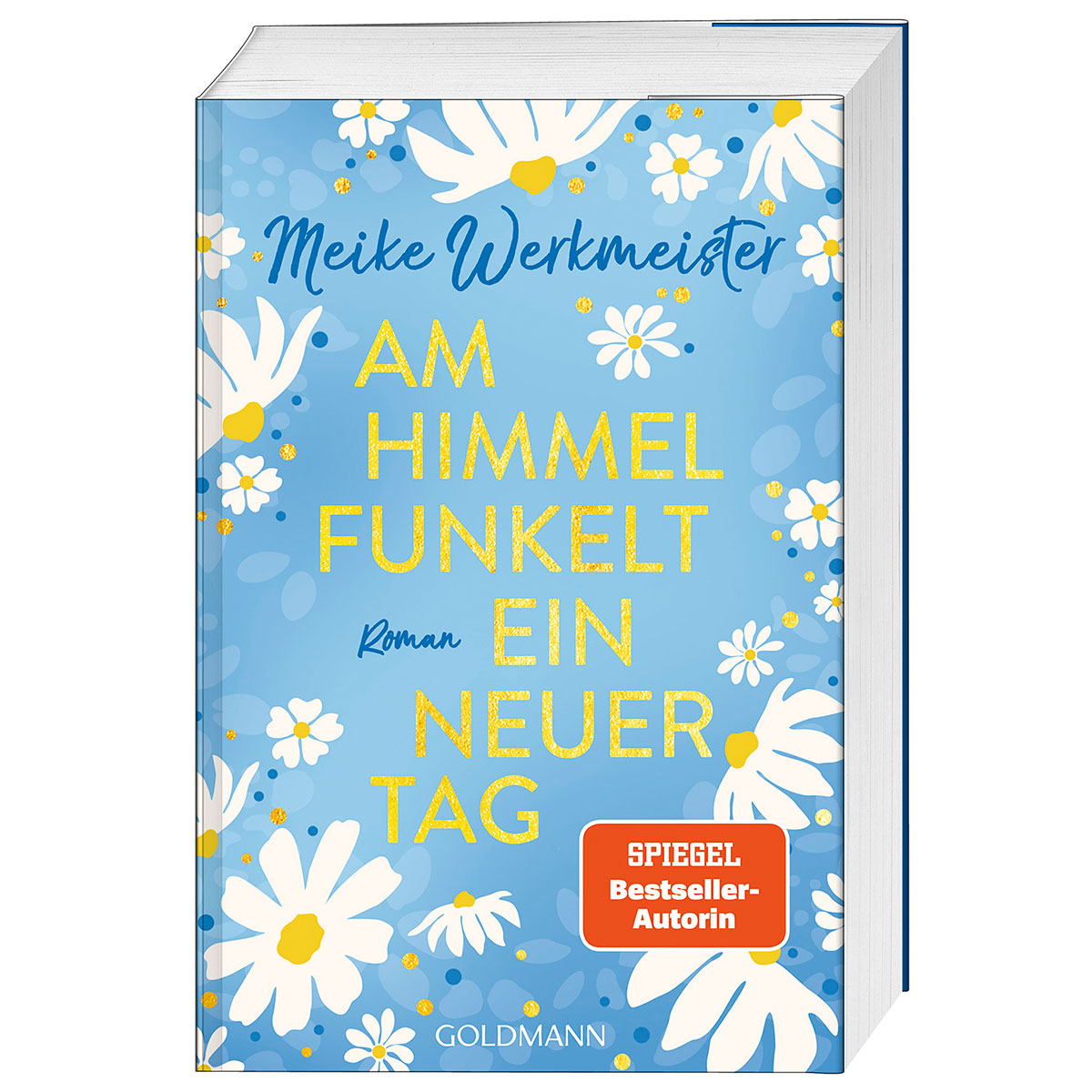 Am Himmel funkelt ein neuer Tag von Goldmann Verlag