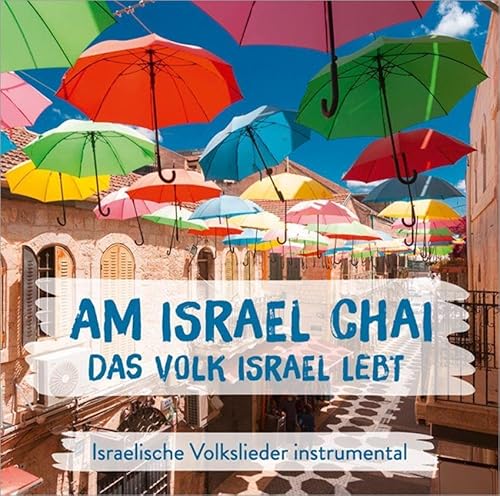 Am Israel Chai - Das Volk Israel lebt: Israelische Volkslieder instrumental von Gerth Medien
