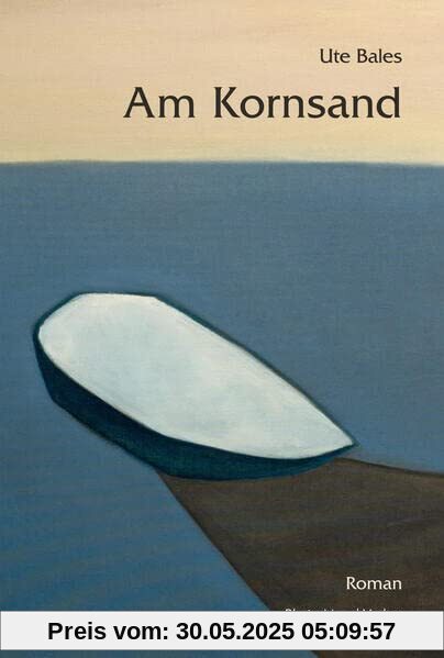 Am Kornsand: Roman