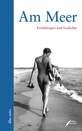 Am Meer: Erzählungen und Gedichte