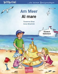 Am Meer. Kinderbuch Deutsch-Italienisch von Edition bi:libri / Hueber