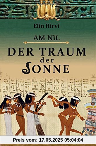 Am Nil 1 - Der Traum der Sonne: Historischer Roman