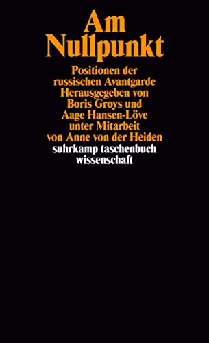 Am Nullpunkt: Positionen der russischen Avantgarde (suhrkamp taschenbuch wissenschaft) von Suhrkamp Verlag AG