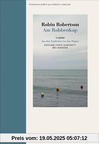 Am Robbenkap: Gedichte. Edition Lyrik Kabinett bei Hanser