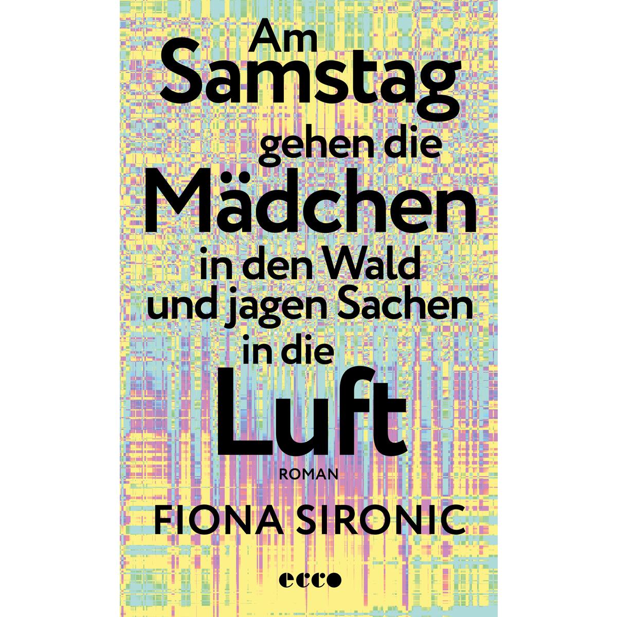 Am Samstag gehen die Mädchen in den Wald und jagen Sachen in die Luft von ECCO