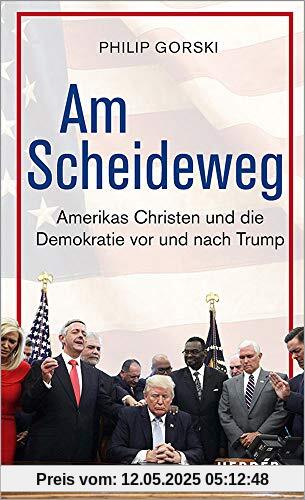 Am Scheideweg: Amerikas Christen und die Demokratie vor und nach Trump