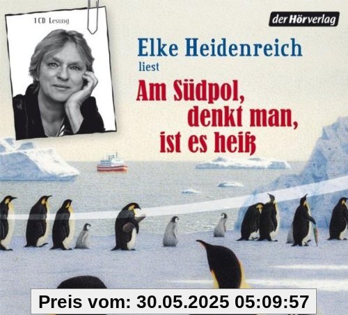 Am Südpol, denkt man, ist es heiß Am Südpol, denkt man, ist es heiß