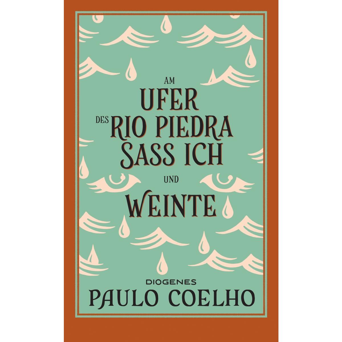 Am Ufer des Rio Piedra saß ich und weinte von Diogenes Verlag AG