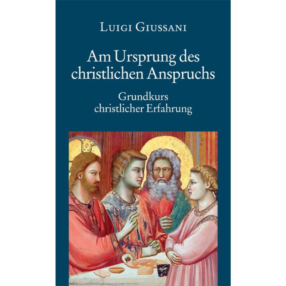 Am Ursprung des christlichen Anspruchs von Eos Verlag U. Druck