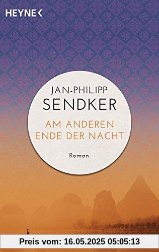 Am anderen Ende der Nacht (Die China-Trilogie 3): Roman