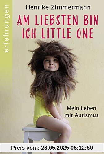 Am liebsten bin ich Little One: Mein Leben mit Autismus