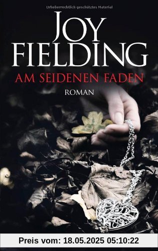 Am seidenen Faden: Roman