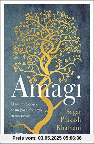 Amagi: El asombroso viaje de un joven que creía en sus sueños (FILOSOFIAS Y RELIGIONES)