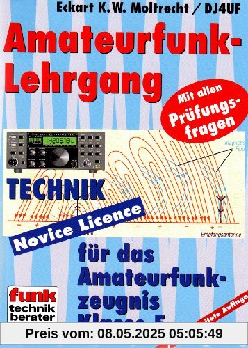 Amateurfunk-Lehrgang für das Amateurfunkzeugnis Klasse E. Mit allen Prüfungsfragen