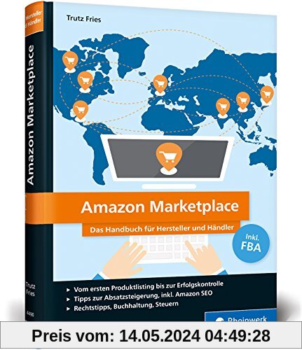 Amazon Marketplace: Das Handbuch für Hersteller und Händler - inkl. FBA (Fulfillment by Amazon)