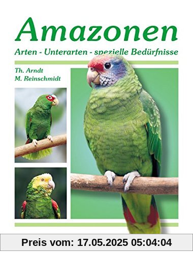 Amazonen 2: Band 2: Arten-Unterarten-spezielle Bedürfnisse