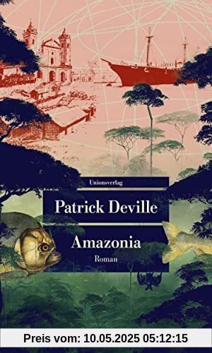 Amazonia: Roman (Unionsverlag Taschenbücher)