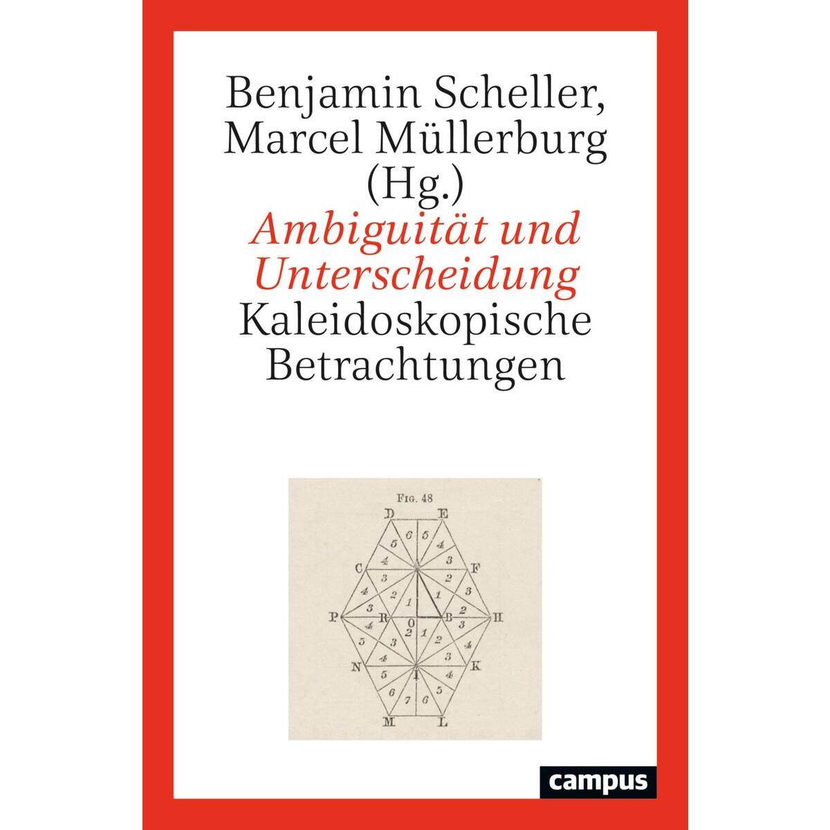 Ambiguität und Unterscheidung Ambiguität und Unterscheidung von Campus Verlag GmbH