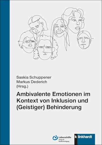 Ambivalente Emotionen im Kontext von Inklusion und (Geistiger) Behinderung von Verlag Julius Klinkhardt GmbH & Co. KG