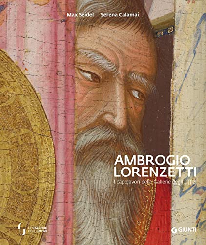 Ambrogio Lorenzetti. I capolavori delle Gallerie degli Uffizi. Ediz. a colori von Giunti Editore