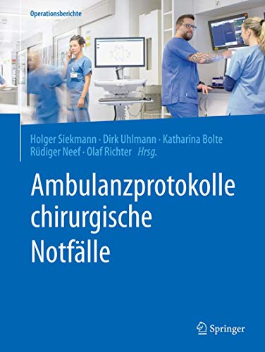 Ambulanzprotokolle chirurgische Notfälle (Operationsberichte) von Springer