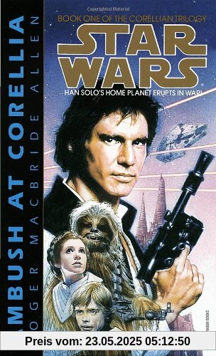 Ambush at Corellia: Star Wars (The Corellian Trilogy): Book 1