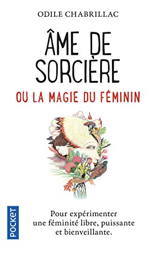 Ame de sorcière ou La magie du féminin von Pocket