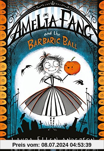Amelia Fang and the Barbaric Ball (The Amelia Fang Series, Band 1)