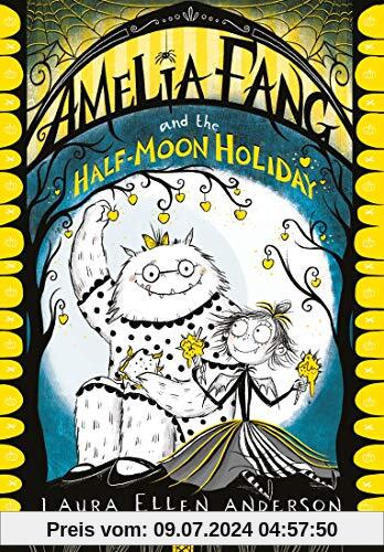 Amelia Fang and the Half Moon Holiday (The Amelia Fang Series)