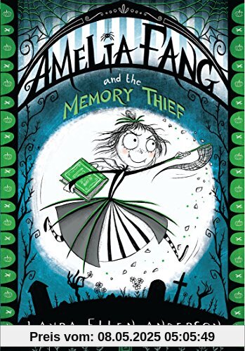 Amelia Fang and the Memory Thief (The Amelia Fang Series)