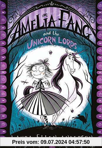 Amelia Fang and the Unicorn Lords (The Amelia Fang Series, Band 2)