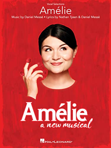 Amelie: A New Musical -Vocal Selections-: Songbook für Gesang von Hal Leonard Publishing Corporation