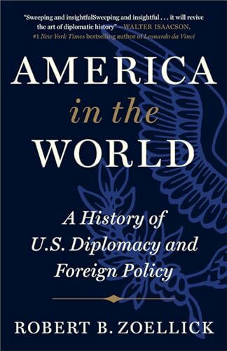 America in the World: A History of U.S. Diplomacy and Foreign Policy America in the World: A History of U.S. Diplomacy and Foreign Policy