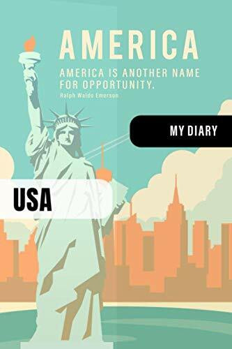 America: Travel Diary Journal to Write in - Farewell, Welcome or Emigrating Gift Book for Stud...