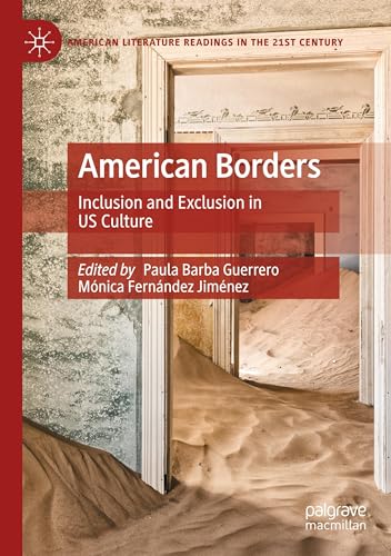 American Borders: Inclusion and Exclusion in US Culture (American Literature Readings in the 21st Century) von Palgrave Macmillan
