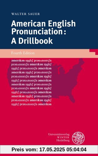 American English Pronunciation: A Drillbook (Sprachwissenschaftliche Studienbuecher. 1. Abteilung)