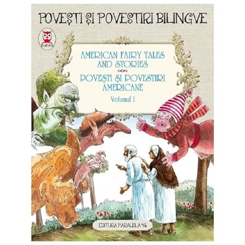 American Fairy Tales And Stories. Povesti Si Povestiri Americane. Vol. 1 von Paralela 45